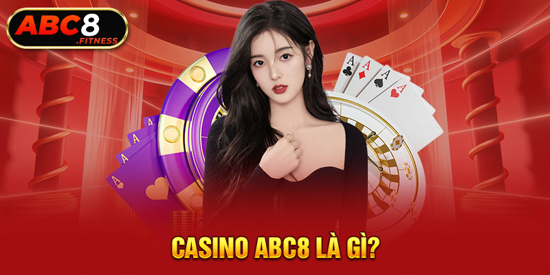 Casino ABC8 là gì?