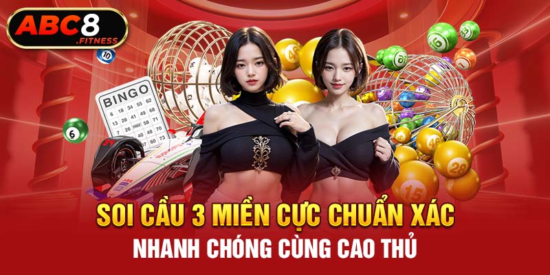 Soi Cầu 3 Miền Cực Chuẩn Xác, Nhanh Chóng Cùng Cao Thủ