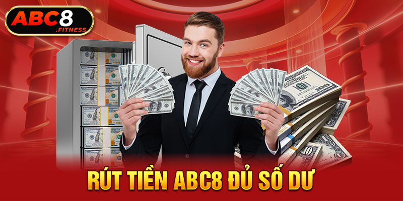 Rút tiền ABC8 đủ số dư