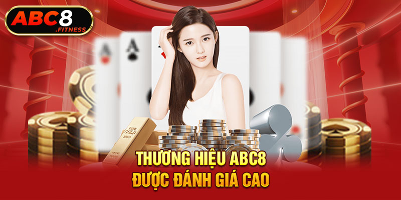 Thương hiệu ABC8 được đánh giá cao