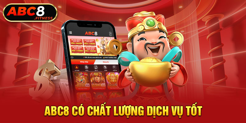 ABC8 có chất lượng dịch vụ tốt