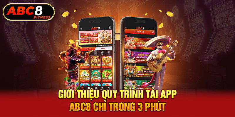 Giới thiệu quy trình tải app ABC8 chỉ trong 3 phút