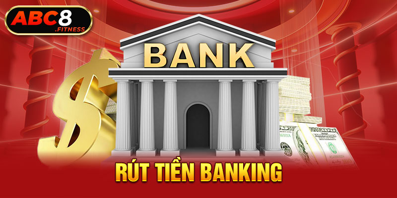 Rút tiền banking